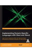 Implementing Domain-Specific Languages with Xtext