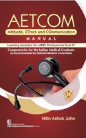 AETCOM Attitude, EThics and Communication MANUAL Learning Modules for MBBS Professional Year IV