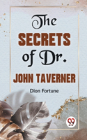 Secrets Of Dr. John Taverner