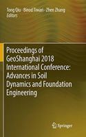 Proceedings of Geoshanghai 2018 International Conference: Advances in Soil Dynamics and Foundation Engineering