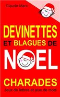 Devinettes et blagues de Noël. Charades, jeux de lettres et jeux de mots.: Petits jeux faciles pour enfants. Blagues Toc Toc. Mots en désordre. Jeu de l'intrus. Pour jouer en famille, en classe ou à l'école.