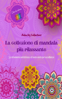 collezione di mandala più rilassante Libro da colorare Arte antistress per il pieno relax