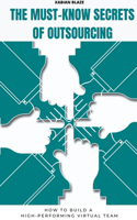Must-Know Secrets of Outsourcing