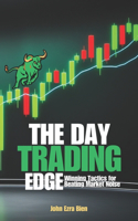 The Day Trading Edge: Winning Tactics for Beating Market Noise