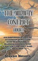 The Midway Conflict: Hour 1