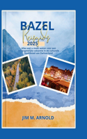 Bazel Reisgids 2025