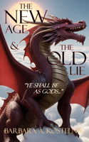 The New Age & the Old Lie: Ye shall be as gods...