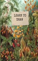 learn to draw: Over 50 Drawing Challenges for Kids and Fun Things to do
