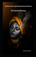 Eternal Path: Exploring Sanatana Dharma