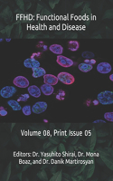 Ffhd: Functional Foods in Health and Disease: Volume 08, Print Issue 05