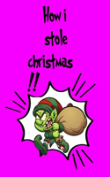 How I Stole Christmas