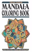 Vibrant Outlook Mandala Coloring Book