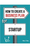 How To Create A Business Plan For Startup