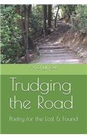 Trudging the Road: Poetry for the Lost and Found