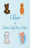 Oliver & Bedtime Teddy Bear Fellows: Short Goodnight Story for Toddlers - 5 Minute Good Night Stories to Read - Personalized Baby Books with Your Child's Name in the Story - Children's 