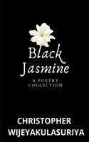 Black Jasmine: A Poetry Collection