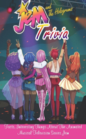 Jem and the Holograms Trivia: Facts, Interesting Things About The Animated Musical Television Series Jem