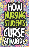 How Nursing Students Curse At Work