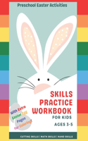 Preschool Easter Activities: Skills Practice Workbook for Kids Ages 3-5 Cutting Skills Math Skills Hand Skills: Give Children The Learning And Joyful Time in Holidays For Kinder