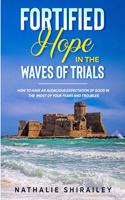 Fortified Hope In The Waves Of Trials