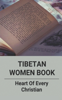 Tibetan Women Book: Heart Of Every Christian