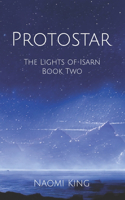 Protostar: The Lights of Isarn Book Two