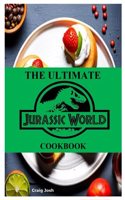 Ultimate Jurassic World Cookbook