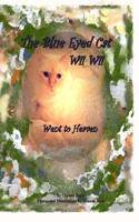 Blue Eyed Cat Wii Wii Went to Heaven
