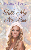 Tell Me No Lies: A Paranormal Romance Novel