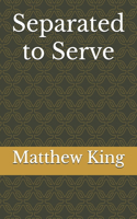 Separated to Serve