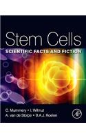 Stem Cells: Scientific Facts and Fiction