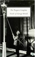 20th Century Penguin Complete Novels Of George Orwell (Penguin twentieth-century classics)