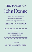 The Poems of John Donne: Volume II: Introduction and Commentary: Introduction and Commentary