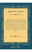 A Record of Unsettled Questions Which Arose in the Year 1909, Between the Directors of the Mother Church, the First Church of Christ, Scientist, Boston, Massachusetts and First Church of Christ, Scientist, Boston, Massachusetts and First Church of