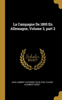 La Campagne De 1805 En Allemagne, Volume 3, part 2