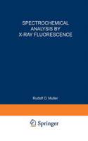 Spectrochemical Analysis by X-Ray Fluorescence