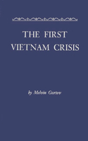 First Vietnam Crisis: Chinese Communist Strategy and United States Involvement, 1953-1954