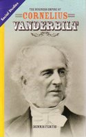 Social Studies 2013 Leveled Reader Grade 4 Chapter 4 On-Level: The Business Empire of Cornelius Vanderbilt