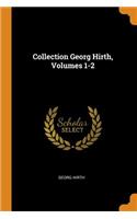 Collection Georg Hirth, Volumes 1-2