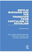 Nikolai Bukharin and the Transition from Capitalism to Socialism