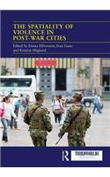 The Spatiality of Violence in Post-war Cities