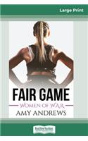 Fair Game (16pt Large Print Edition)