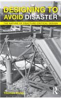 Designing To Avoid Disaster: The Nature of Fracture-Critical Design(English)