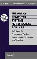 Art of Computer Systems Performance Analysis: Techniques for Experimental Design, Measurement, Simulation, and Modeling