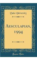 Aesculapian, 1994 (Classic Reprint)