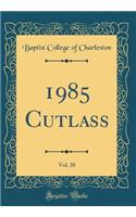1985 Cutlass, Vol. 20 (Classic Reprint)