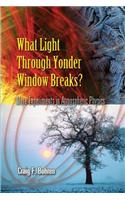 What Light Through Yonder Window Breaks?