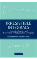 Irresistible Integrals