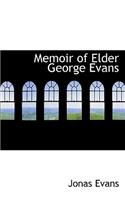 Memoir of Elder George Evans