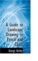 Guide to Landscape Drawing in Pencil and Chalk